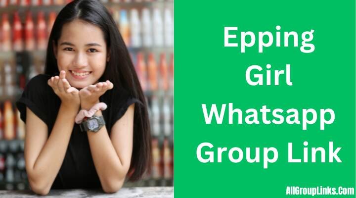 Epping Girl Whatsapp Group Link