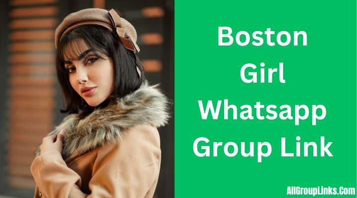 Boston Girl Whatsapp Group Link