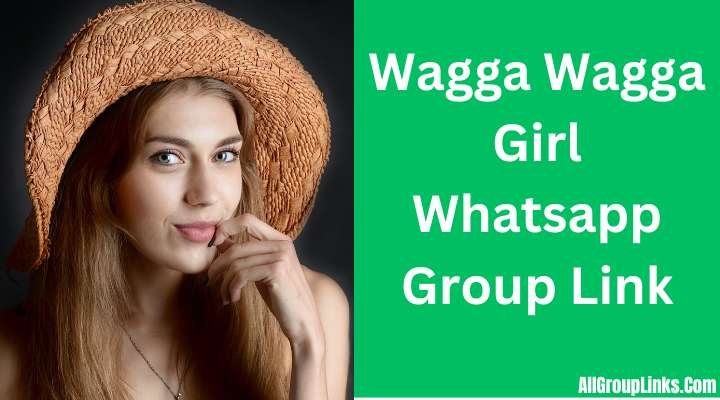 Wagga Wagga Girl Whatsapp Group Link